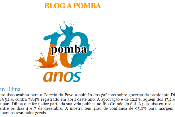 Blog a Pomba comenta pesquisa sobre avaliação ao Governo da Presidente Dilma Rousseff no Estado do Rio Grande do Sul