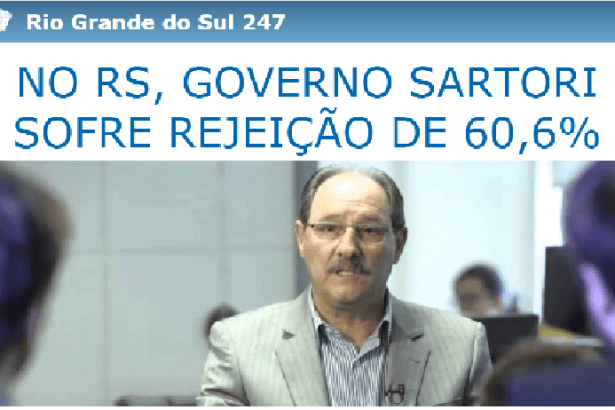 Brasil 247, RS divulga pesquisa sobre a administração do atual Governador do Estado do Rio Grande do Sul, José Ivo Sartori