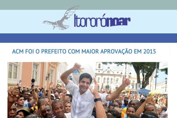 Portal Itororó no Ar divulga pesquisa que aponta ACM Neto como o prefeito mais bem avaliado entre 13 capitais