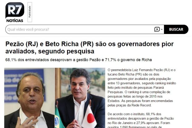 Portal R7 divulga pesquisa que aponta Beto Richa e Luiz Fernando Pezão com os maiores índices de reprovação entre os governadores