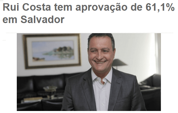 Site Espaço Aberto, divulga pesquisa sobre a popularidade do Governador da Bahia, Rui Costa