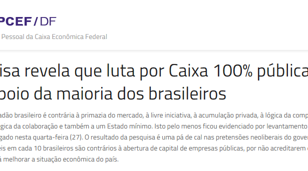 APCEF / DF divulga pesquisa sobre a opinião dos Brasileiros com relação a privatização de empresas estatais
