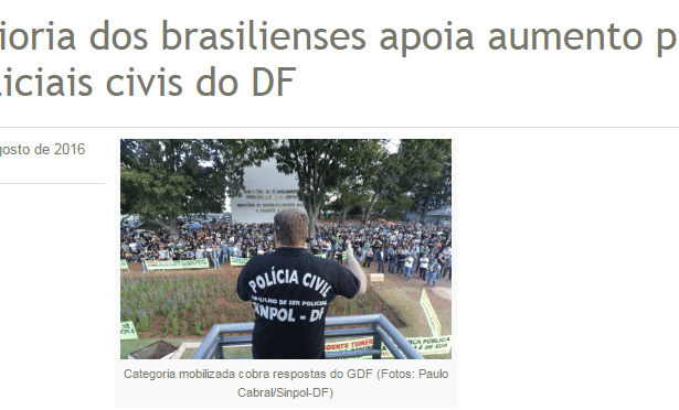 SINPOL - DF divulga pesquisa sobre o apoio dos brasilienses aos policiais civis do DF