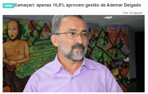 Política Livre divulga pesquisa sobre a popularidade do Prefeito de Camaçari, Ademar Delgado