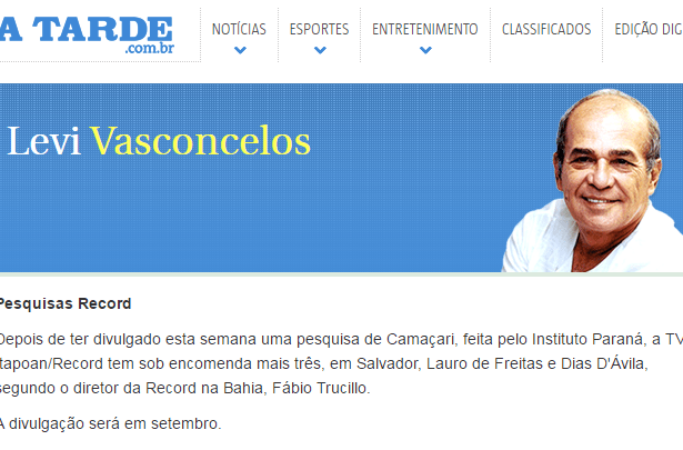 Grupo A Tarde - Colunista Levi Vasconcelos divulga pesquisa sobre a disputa eleitoral no Município de Camaçari