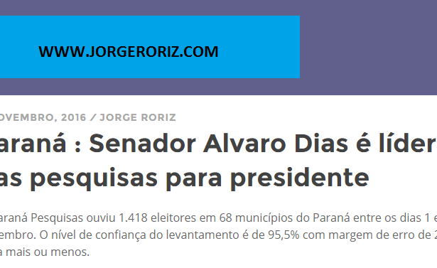Site Jorge Roriz divulga pesquisa realizada no Estado do Paraná sobre a Situação Eleitoral para Presidente do Brasil