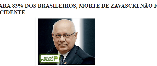 Blog Antonio Filho Mirante divulga pesquisa realizada pela Paraná Pesquisas sobre o acidente aéreo com o Ministro do STF
