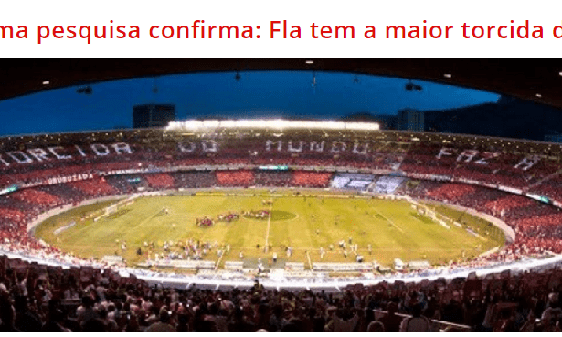 Mundo Rubro Negro divulga pesquisa sobre a preferência dos Brasileiros com relação aos Times de Futebol