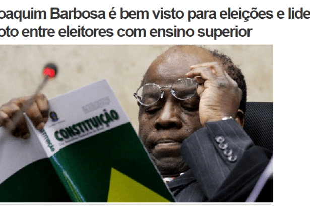 Diário do Sertão divulga pesquisa realizada pela Paraná Pesquisas com a opinião dos Brasileiros sobre ex-Ministro do STF Joaquim Barbosa