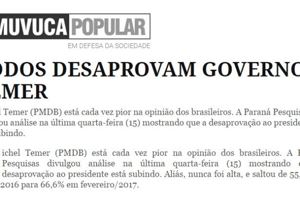 Site Muvuca Popular divulga pesquisa realizada pela Paraná Pesquisas sobre a popularidade do Presidente Michel Temer