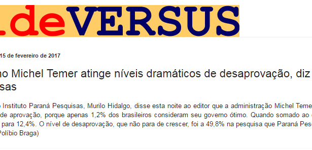 Blog Vide Versos divulga pesquisa realizada pela Paraná Pesquisas sobre a popularidade do Presidente Michel Temer