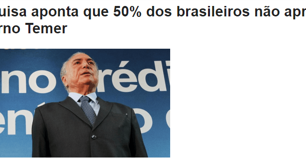 Portal Click Denise divulga pesquisa realizada pela Paraná Pesquisas sobre a popularidade do Presidente Michel Temer