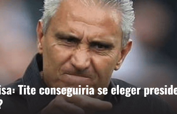 Portal Paixão Futebol divulga pesquisa sobre uma possível candidatura do Técnico Tite a Presidente do Brasil