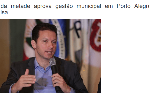 Hype News divulga pesquisa realizada em Porto Alegre sobre a popularidade do Prefeito Nelson Marchezan Junior