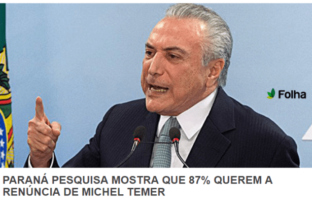 Portal Folha divulga pesquisa nacional realizado na Web pela Paraná Pesquisas sobre o Presidente Michel Temer