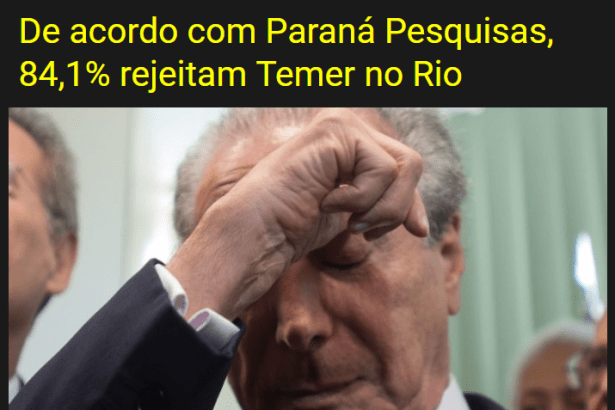 Mundo Amazônia divulga pesquisa realizada no Estado do Rio de Janeiro sobre a popularidade do Presidente Michel Temer