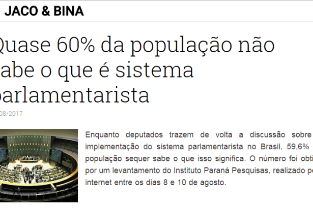 Portal Jaco e Bina divulga pesquisa nacional realizado pela Paraná Pesquisas sobre o Sistema Parlamentarista