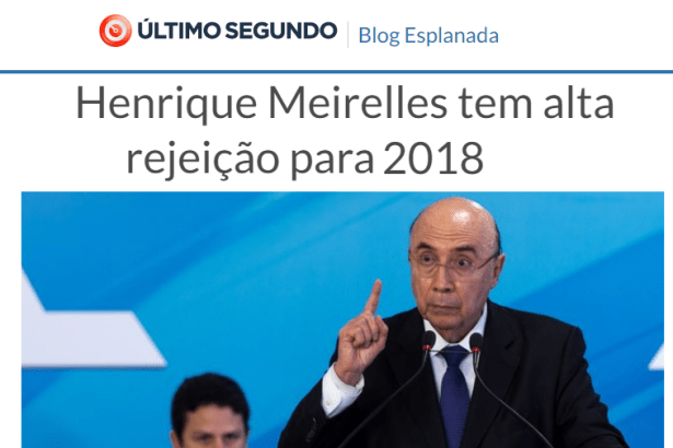 Último Segundo - Blog Esplanada divulga pesquisa nacional realizado pela Paraná Pesquisas sobre o potencial eleitoral do Sr. Henrique Meirelles