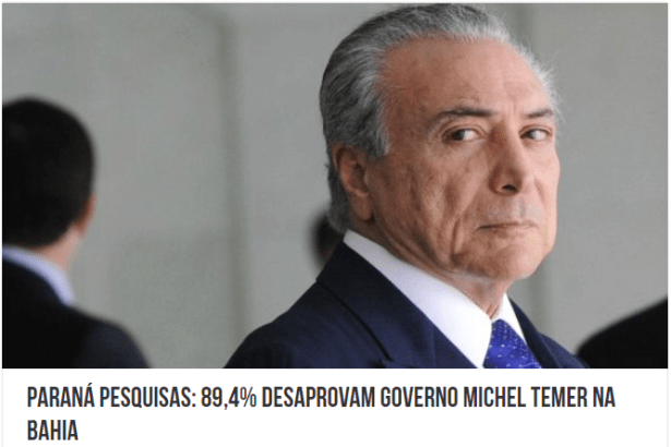 MBQ News divulga pesquisa realizada no Estado da Bahia sobre a popularidade do Presidente Michel Temer