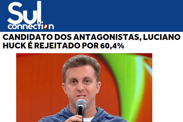Portal Sul Connection divulga pesquisa nacional sobre uma possível candidatura do apresentador Luciano Huck