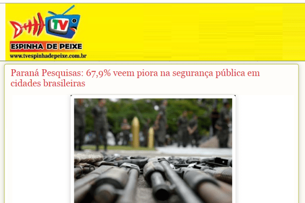 Portal TV Espinha de Peixe divulga pesquisa realizada pela Paraná Pesquisas sobre a segurança pública nos últimos anos