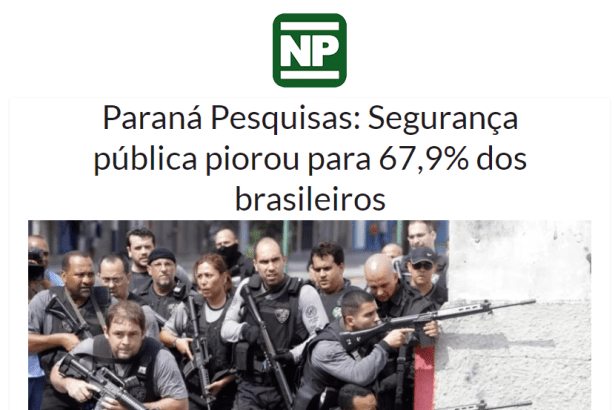 Portal Nossa Política divulga pesquisa realizada pela Paraná Pesquisas sobre a segurança pública nos últimos anos