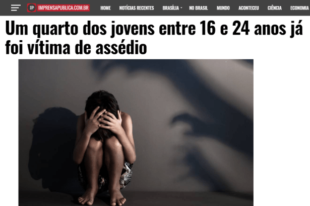 Portal Imprensa Pública.com.br divulga pesquisa nacional realizado pela Paraná Pesquisas sobre vítimas de assédio sexual