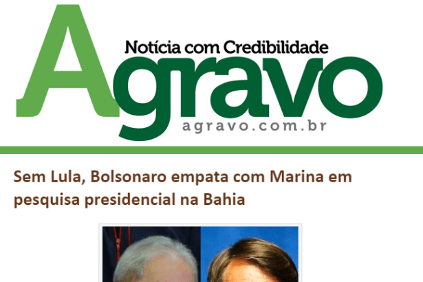Blog Agravo divulga pesquisa realizada no Estado da Bahia sobre a disputa eleitoral para Presidente do Brasil