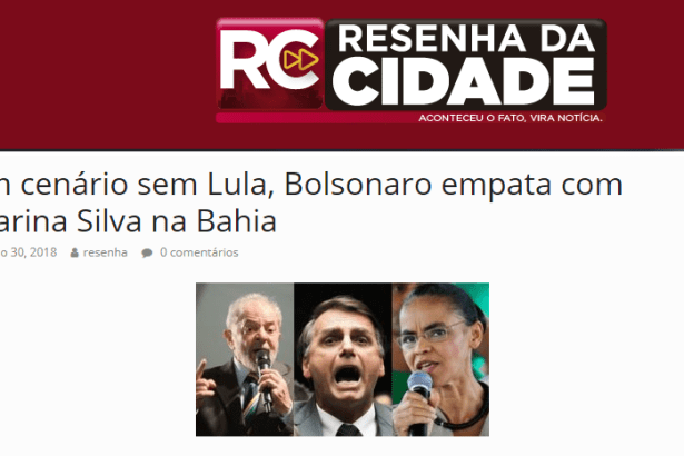 Resenha da Cidade divulga pesquisa realizada no Estado da Bahia sobre a disputa eleitoral para Presidente do Brasil