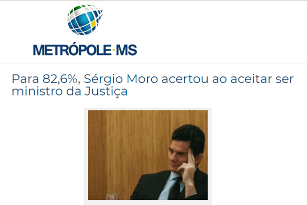 Metrópole MS divulga pesquisa nacional sobre a nomeação do Juiz Sérgio Moro para o Ministério da Justiça
