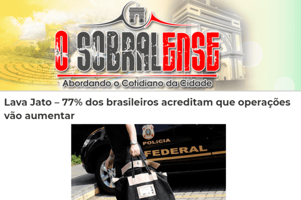 O Sobralense divulga pesquisa nacional com a percepção do Brasileiro sobre a Operação Lava Jato