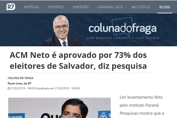 R7 Notícias - Coluna do Fraga divulga pesquisa realizada no município de Salvador sobre a avaliação da administração Municipal