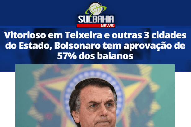 Sul Bahia News divulga pesquisa realizado no Estado da Bahia com a avaliação da administração do Presidente Jair Bolsonaro