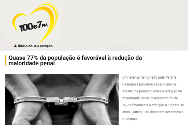 Rádio 100e7 FM divulga pesquisa nacional realizada pela Paraná Pesquisas sobre a redução da maioridade penal