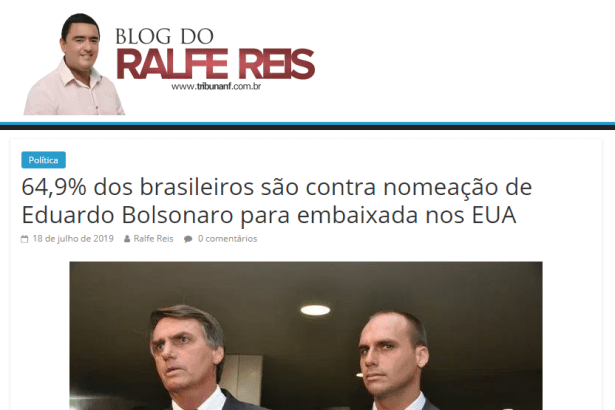 Tribuna NF - Blog do Ralfe Reis divulga pesquisa nacional realizado pela Paraná Pesquisas sobre a Nomeação de Eduardo Bolsonaro como Embaixador