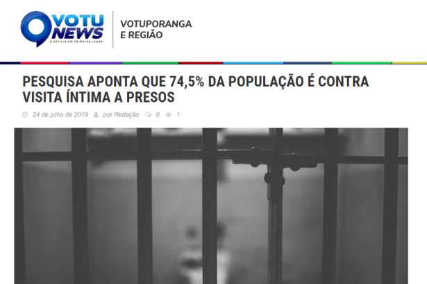 Portal VotuNews divulga pesquisa nacional realizada pela Paraná Pesquisas sobre a visita íntima para presos
