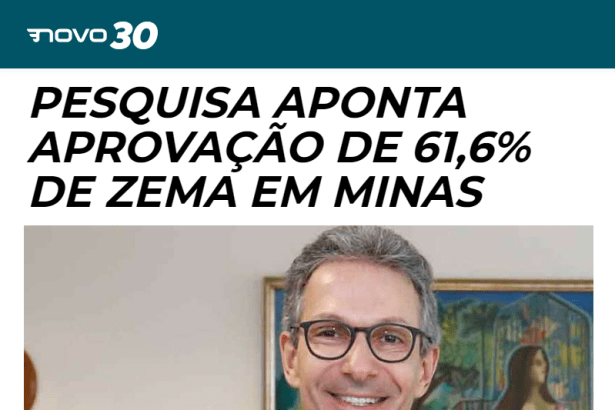 Portal Novo 30 divulga pesquisa realizada no Estado de Minas Gerais sobre a popularidade do Governador Romeu Zema