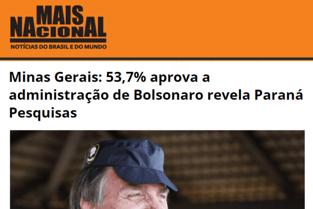 Portal Mais Nacional divulga pesquisa realizada no Estado de Minas Gerais sobre a popularidade do Presidente Jair Bolsonaro