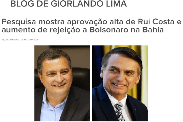 Blog de Giorlando Lima divulga pesquisa realizada no Estado da Bahia sobre a popularidade do Presidente Jair Bolsonaro e do Governador Rui Costa
