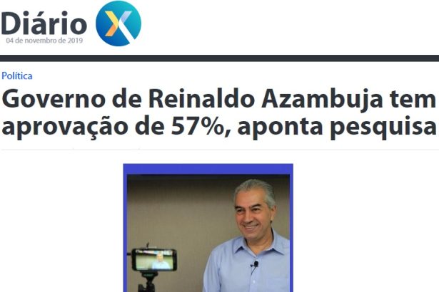 Portal Diário X divulga pesquisa realizada no Município de Campo Grande sobre a popularidade do Governador Reinaldo Azambuja