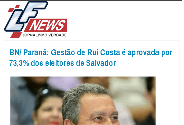 Portal LF News divulga pesquisa realizada no Município de Salvador sobre a popularidade do Governador Rui Costa