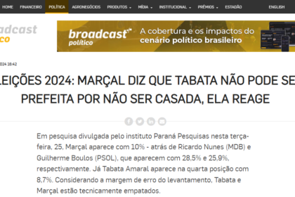 BroadCast cita pesquisa realizada pela Paraná Pesquisas em São Paulo.
