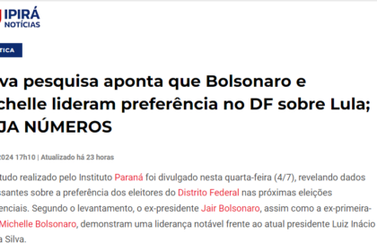 Ipirá Notícias cita pesquisa realizada pela Paraná Pesquisas no Distrito Federal.