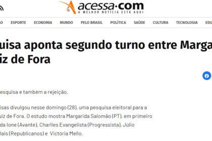 Acessa.com cita pesquisa realizada pela Paraná Pesquisas em Juiz de Fora.
