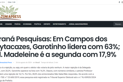 Amazônia Press cita pesquisa realizada pela Paraná Pesquisas em Campos dos Goytacazes.