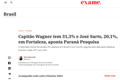 Exame cita pesquisa realiza pela Paraná Pesquisas em Fortaleza.