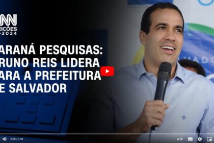 CNN Brasil cita pesquisa realizada pela Paraná Pesquisas em Salvador.