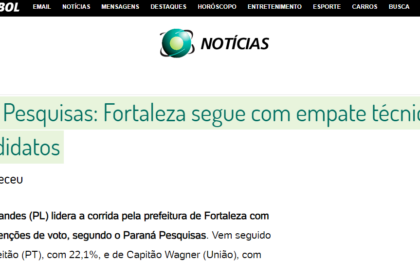 BOL Notícias cita pesquisa realizada pela Paraná Pesquisas em Fortaleza.