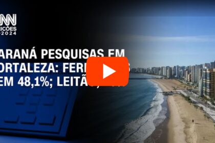 CNN Brasil cita pesquisa realizada pela Paraná Pesquisas em Fortaleza.