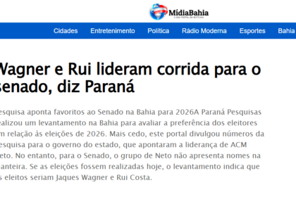 Mídia Bahia cita pesquisa realizada pela Paraná Pesquisas no Estado da Bahia.